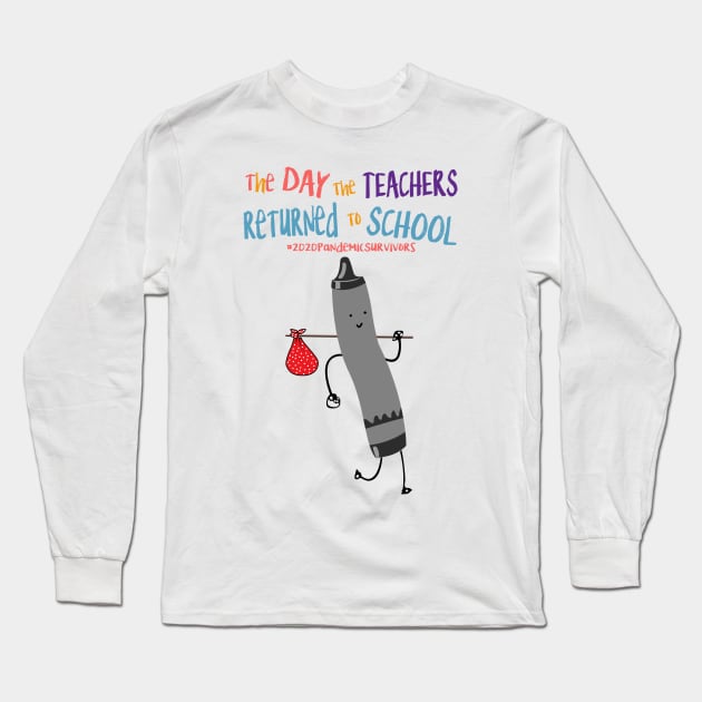 The Day The Teachers Returned To School Crayon Black Funny Shirt Long Sleeve T-Shirt by Rozel Clothing